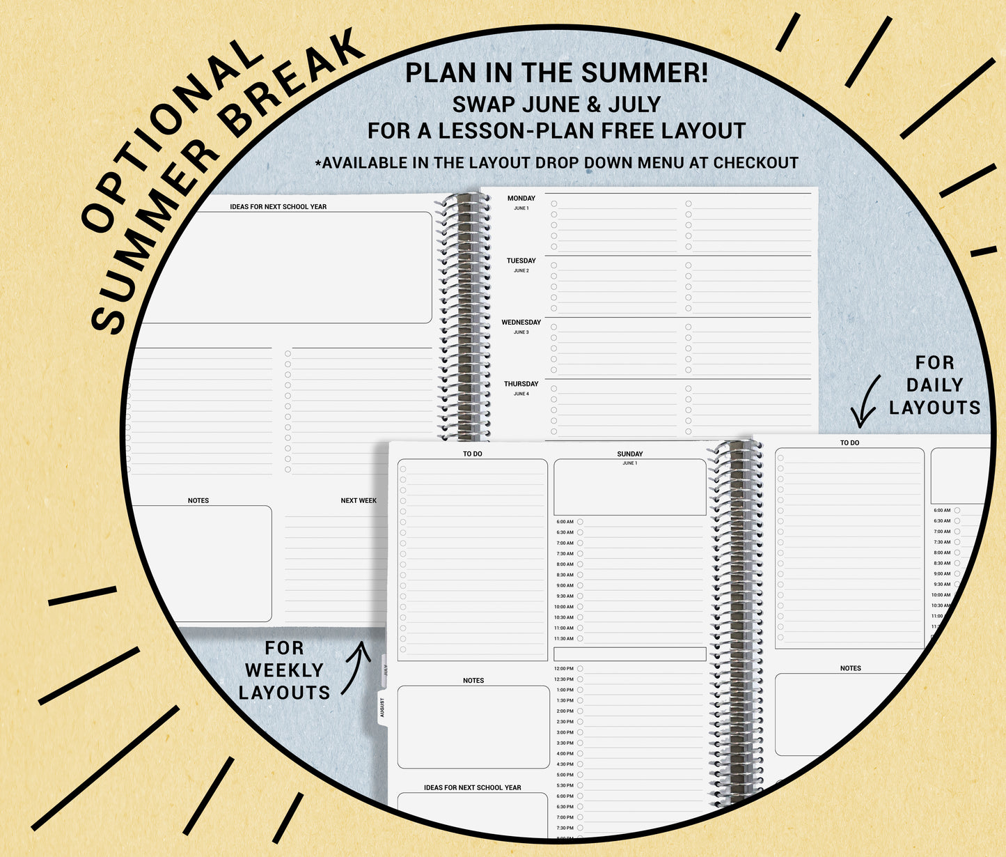 image shows how the optional summer break layout looks for teacher weekly and daily layouts