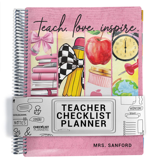Teacher checklist planner with colorful pink educational illustrations design and text that says 'teach. love. inspire.' on a white background
