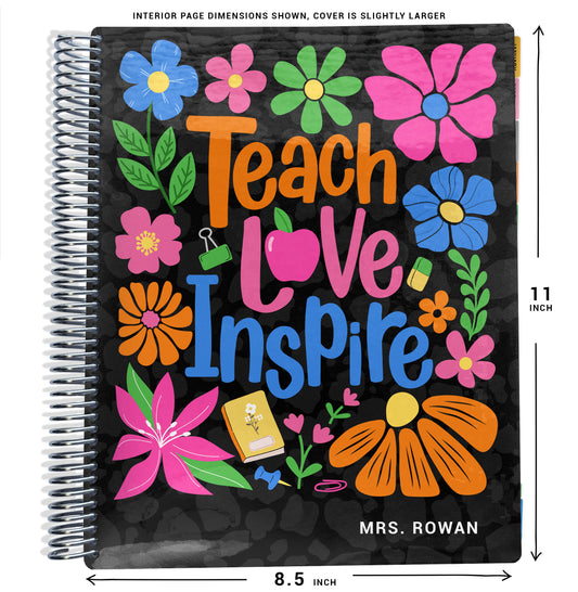 planner Notebook cover with colorful pink, orange, blue, and green flowers and text 'Teach Love Inspire' on a black background, dimensions shown.