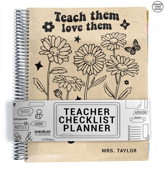teacher planner with black flowers on tan background and text 'Teach them love them, watch them grow'.