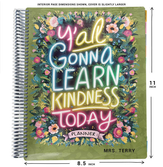 colorful floral design with the text 'yall gonna learn kindness today planner' with green cheetah background on planner Notebook with spiral binding and size dimensions labeled on a white background